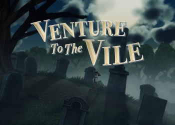Venture to the Vile
