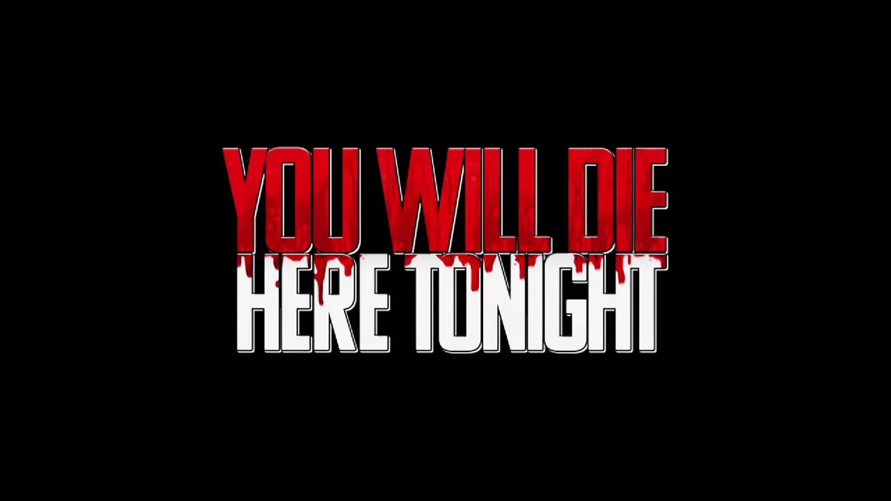 You Will Die Here Tonight