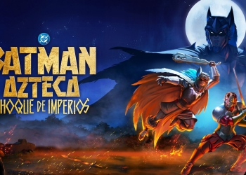 Batman Azteca: Choque de Imperios