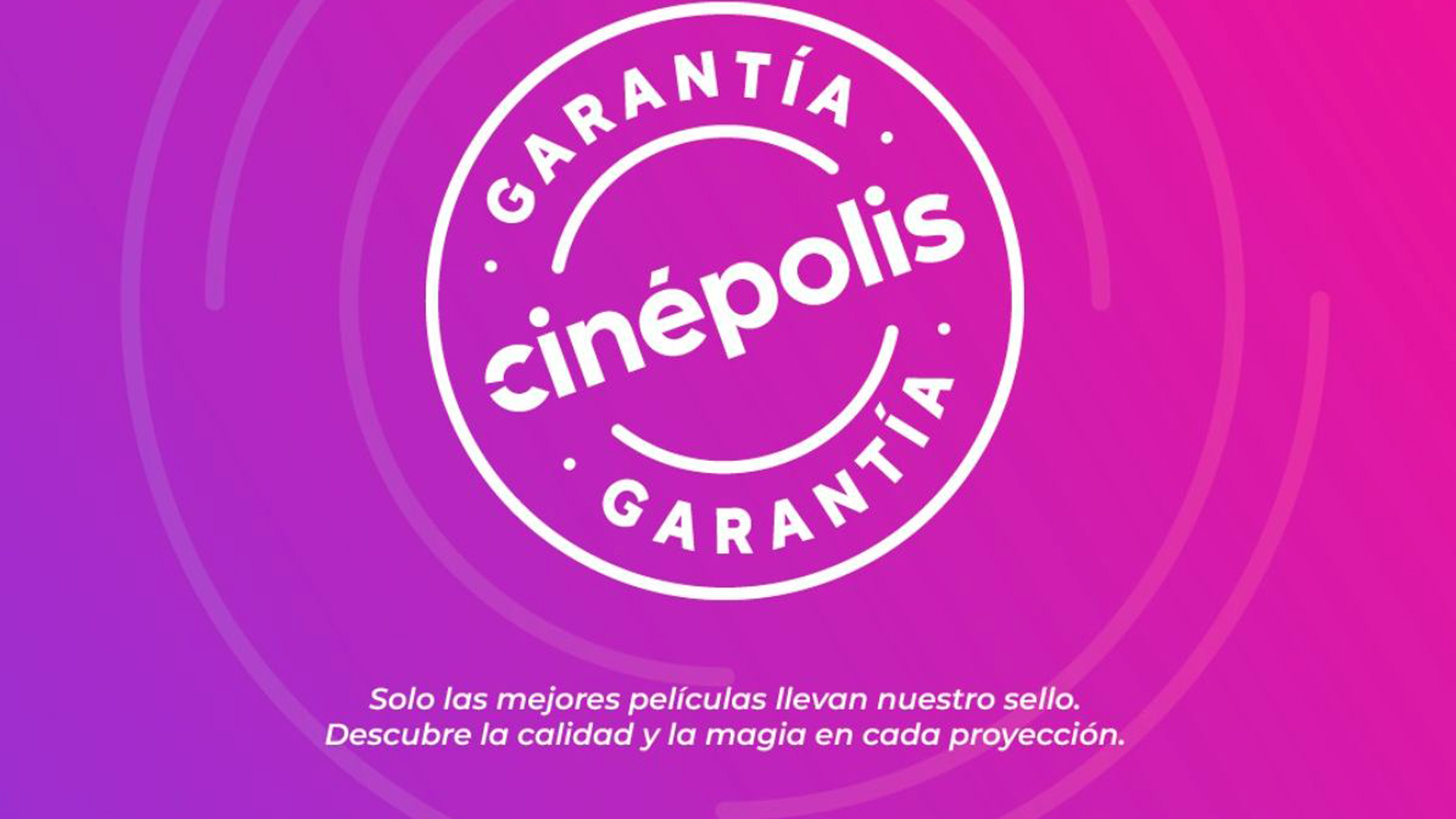 Garantía Cinépolis